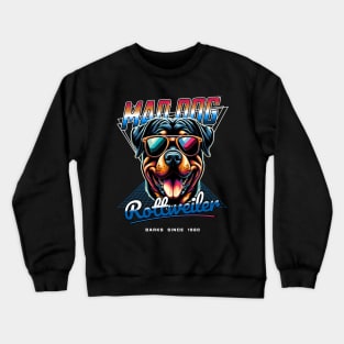 Mad Dog Rottweiler Crewneck Sweatshirt